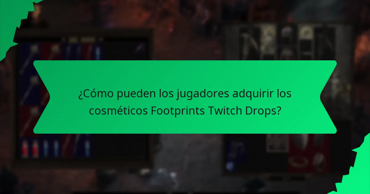 ¿Cómo se determina la rareza de los cosméticos Footprints Twitch Drops?