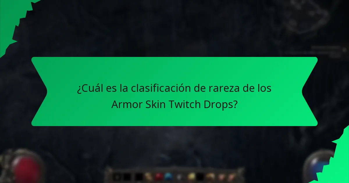 ¿Cuál es la clasificación de rareza de los Armor Skin Twitch Drops?