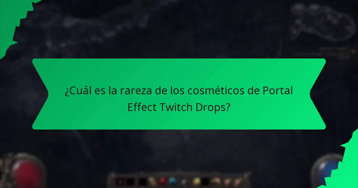¿Cómo se comparan los cosméticos de Portal Effect Twitch Drops con otros cosméticos?
