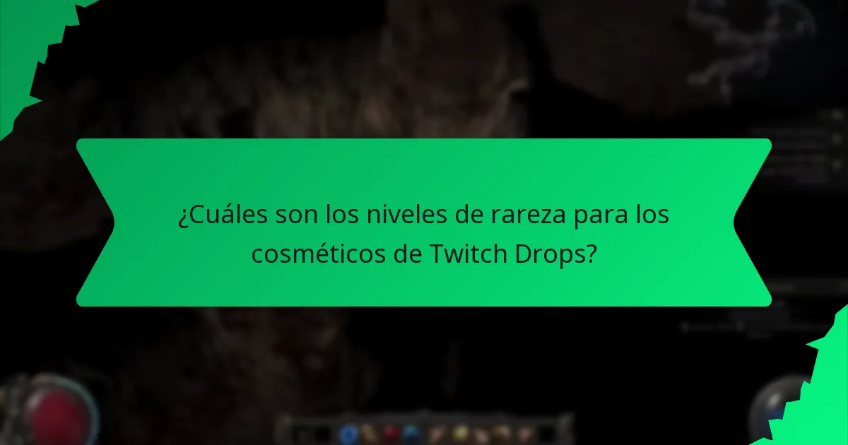 ¿Cuáles son los niveles de rareza para los cosméticos de Twitch Drops?