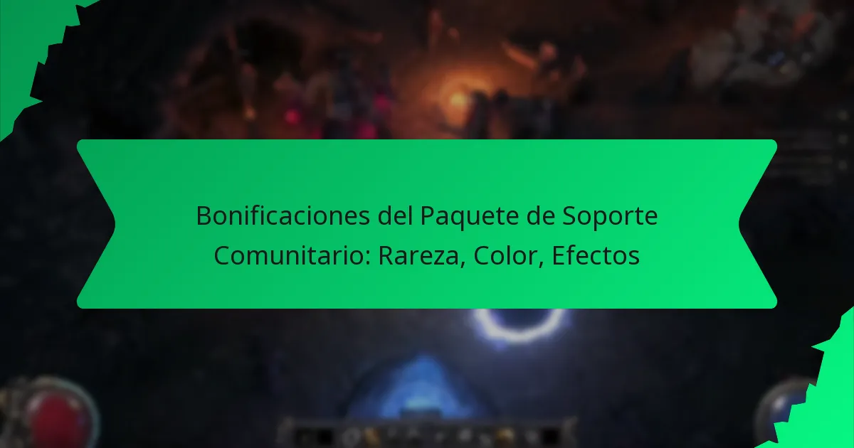 Bonificaciones del Paquete de Soporte Comunitario: Rareza, Color, Efectos