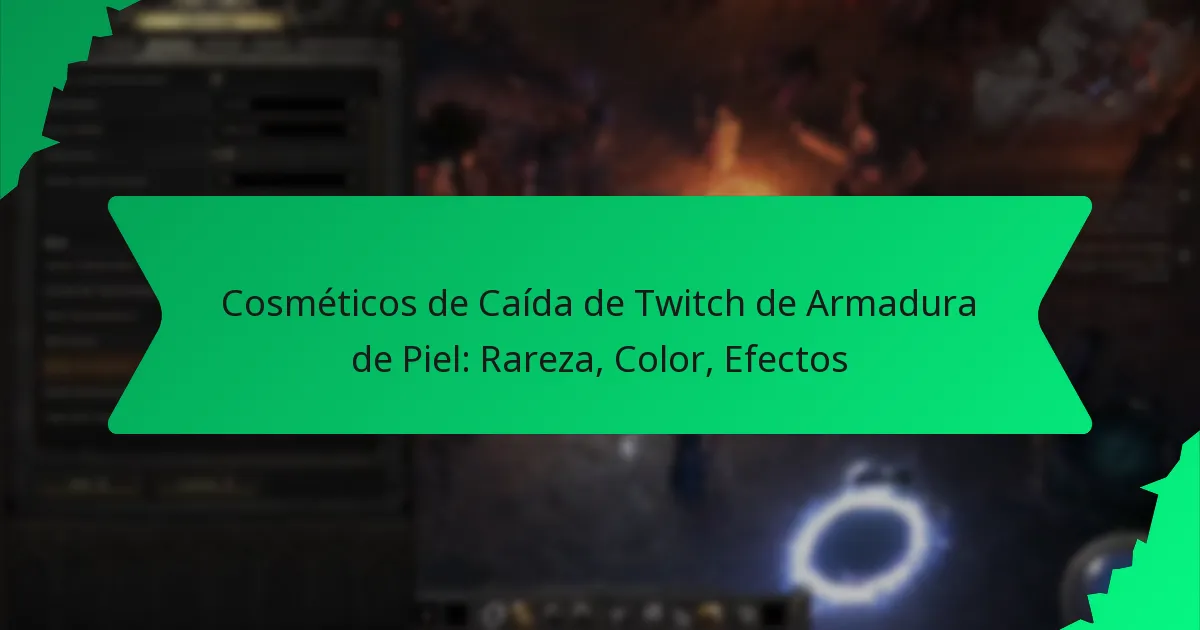Cosméticos de Caída de Twitch de Armadura de Piel: Rareza, Color, Efectos