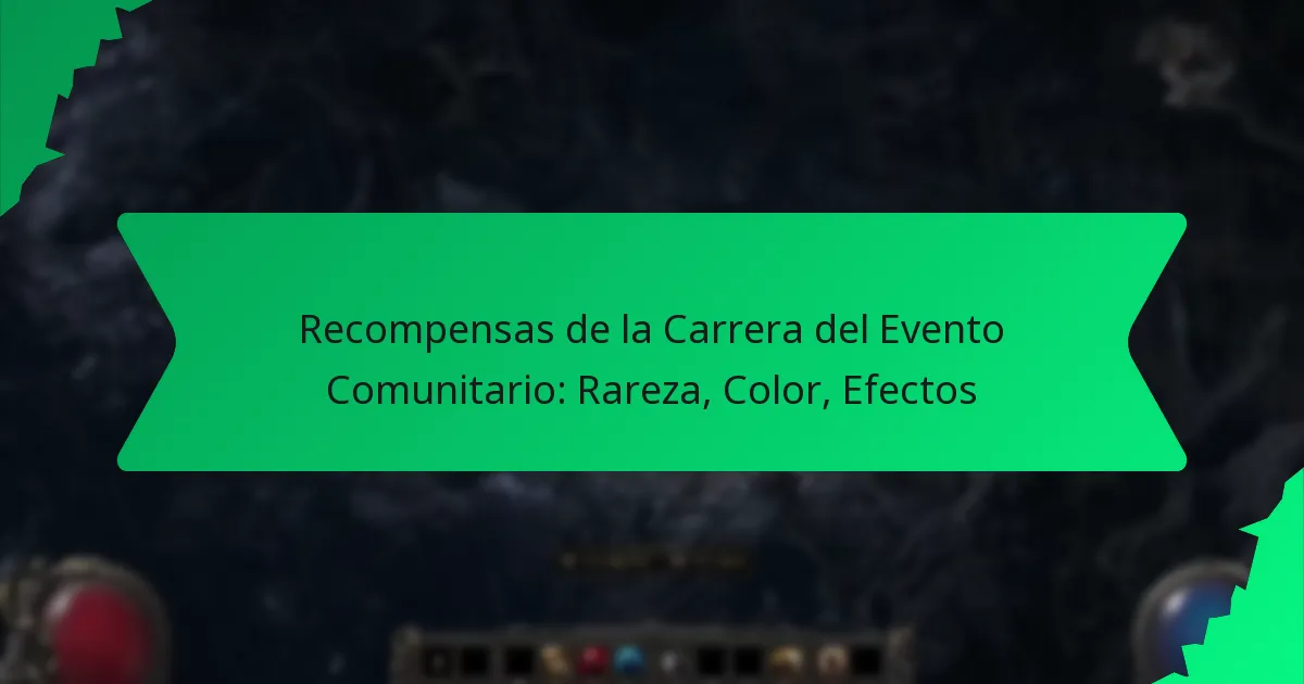 Recompensas de la Carrera del Evento Comunitario: Rareza, Color, Efectos