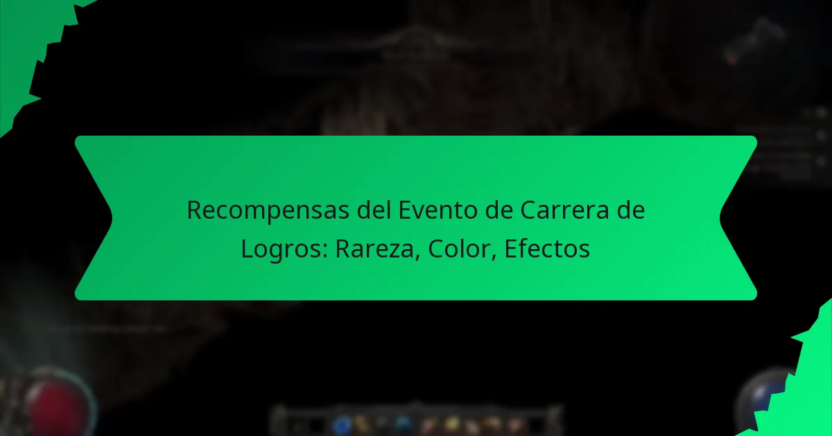 Recompensas del Evento de Carrera de Logros: Rareza, Color, Efectos