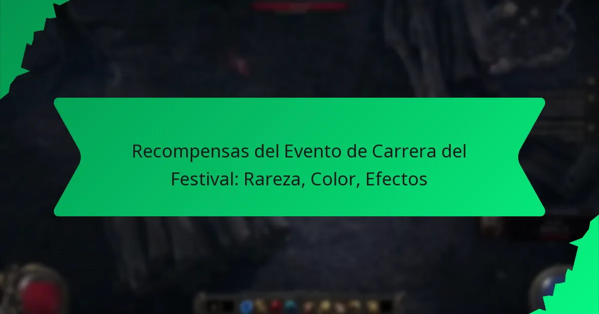 Recompensas del Evento de Carrera del Festival: Rareza, Color, Efectos