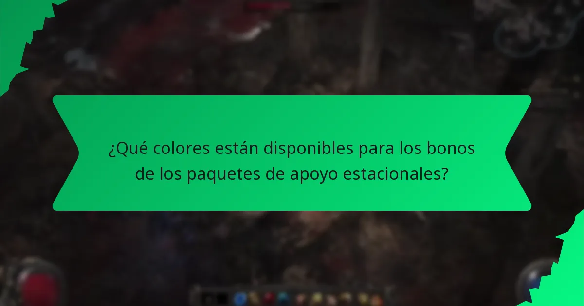 ¿Qué colores están disponibles para los bonos de los paquetes de apoyo estacionales?