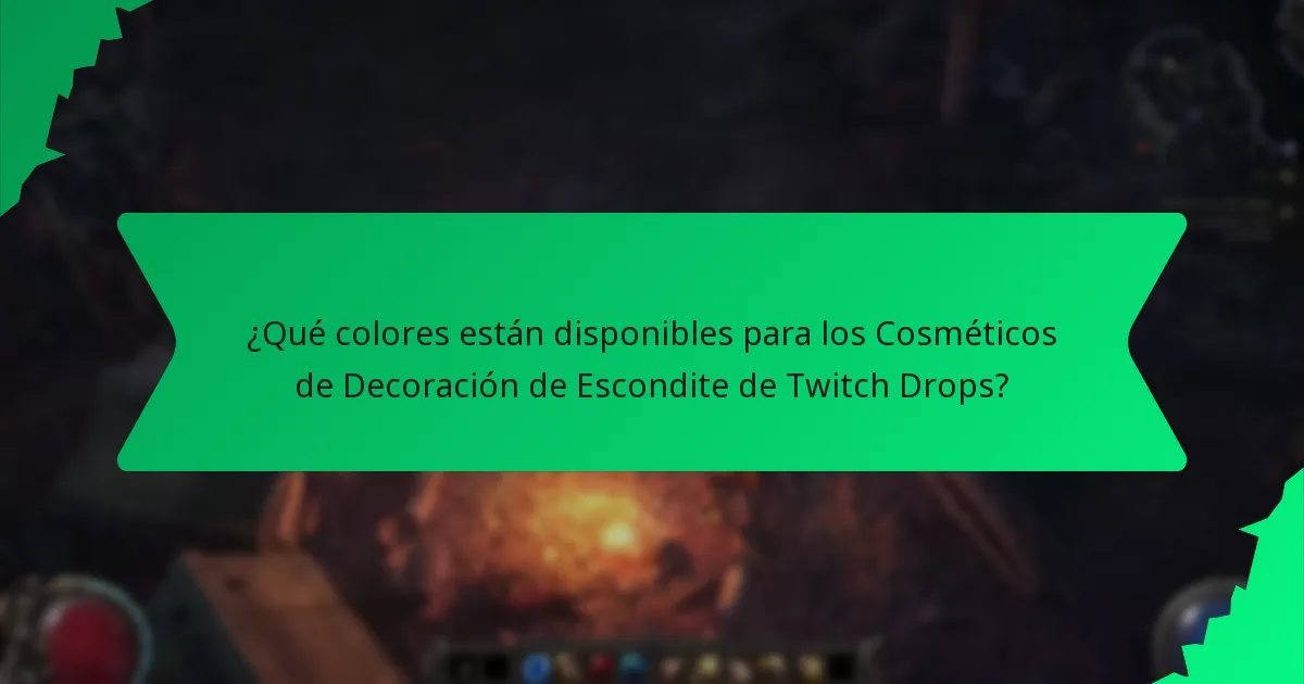 ¿Qué colores están disponibles para los Cosméticos de Decoración de Escondite de Twitch Drops?