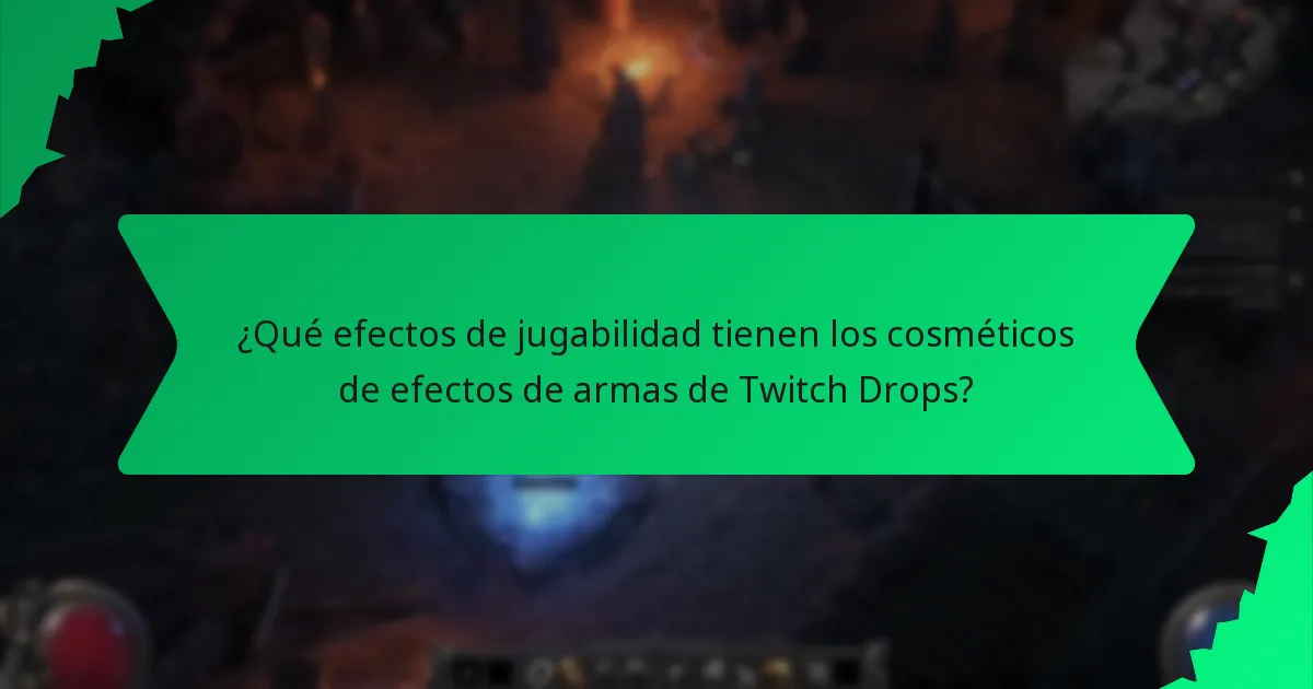 ¿Qué efectos de jugabilidad tienen los cosméticos de efectos de armas de Twitch Drops?