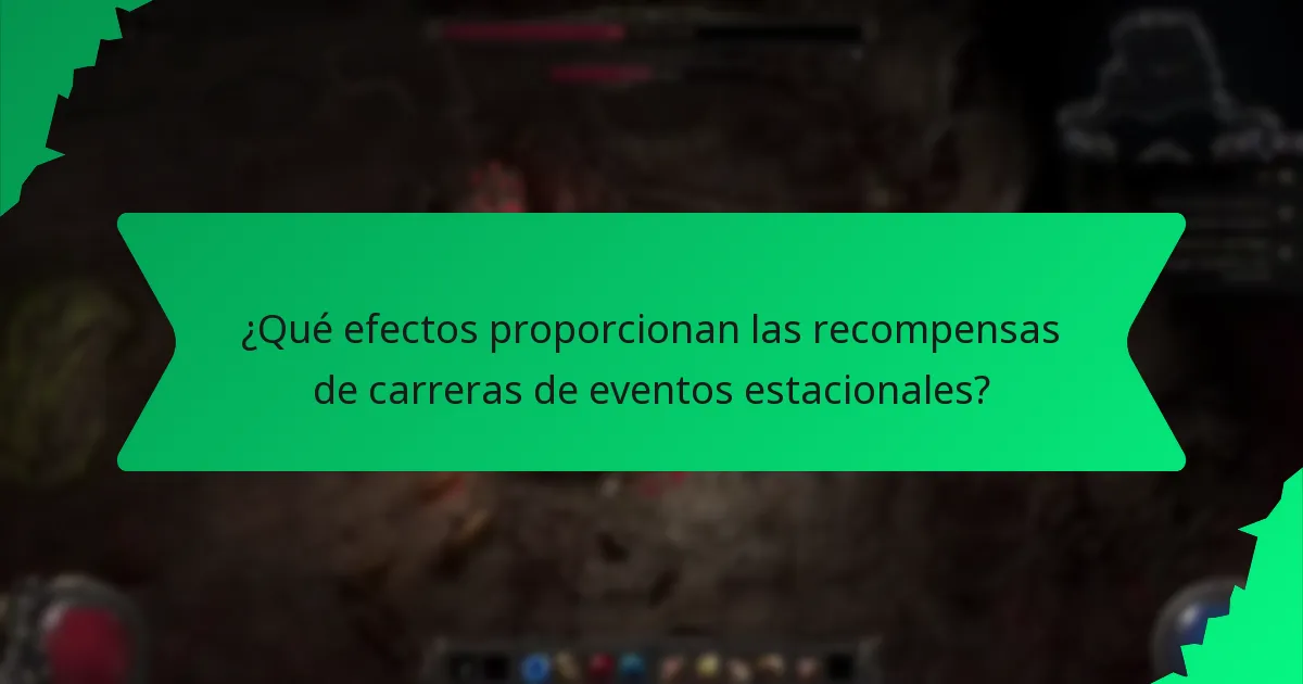 ¿Qué efectos proporcionan las recompensas de carreras de eventos estacionales?