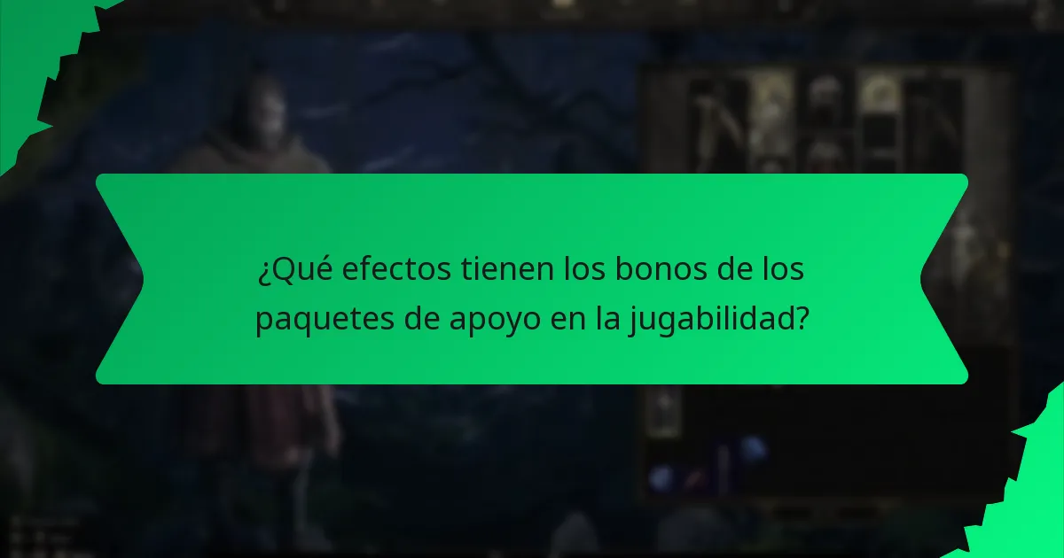 ¿Qué efectos tienen los bonos de los paquetes de apoyo en la jugabilidad?