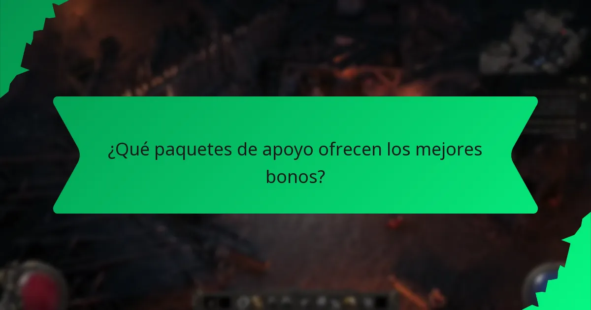 ¿Qué paquetes de apoyo ofrecen los mejores bonos?