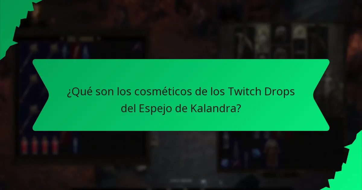 ¿Qué efectos tienen los cosméticos de los Twitch Drops del Espejo de Kalandra?